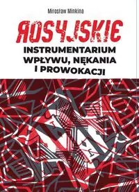 Rosyjskie instrumentarium wpływu, nękania i... - tantis.pl