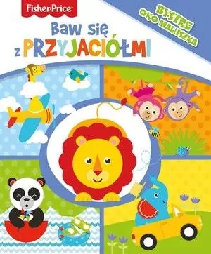 Baw się z przyjaciółmi. Fisher Price