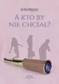 A kto by nie chciał? - tantis.pl