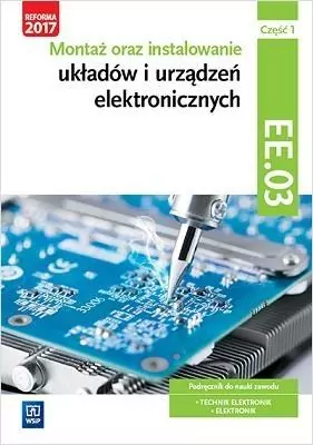 Montaż oraz instalowanie układów i urządzeń elektronicznych EE.03. Część 1 - tantis.pl