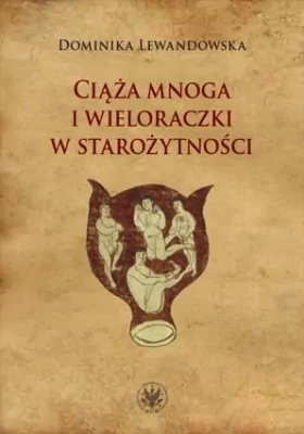Ciąża mnoga i wieloraczki w starożytności