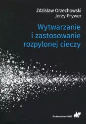 Wytwarzanie i zastosowanie rozpylonej cieczy