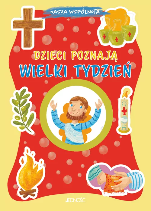 Dzieci poznają Wielki Tydzień. Nasza wspólnota - tantis.pl