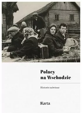 Polacy na Wschodzie. Historie mówione - tantis.pl