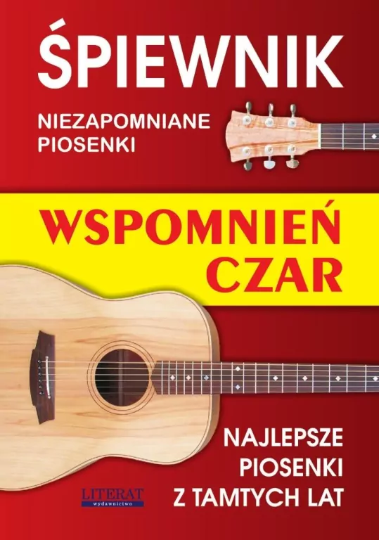 Śpiewnik. Wspomnień czar. NIezapomniane piosenki.. - tantis.pl
