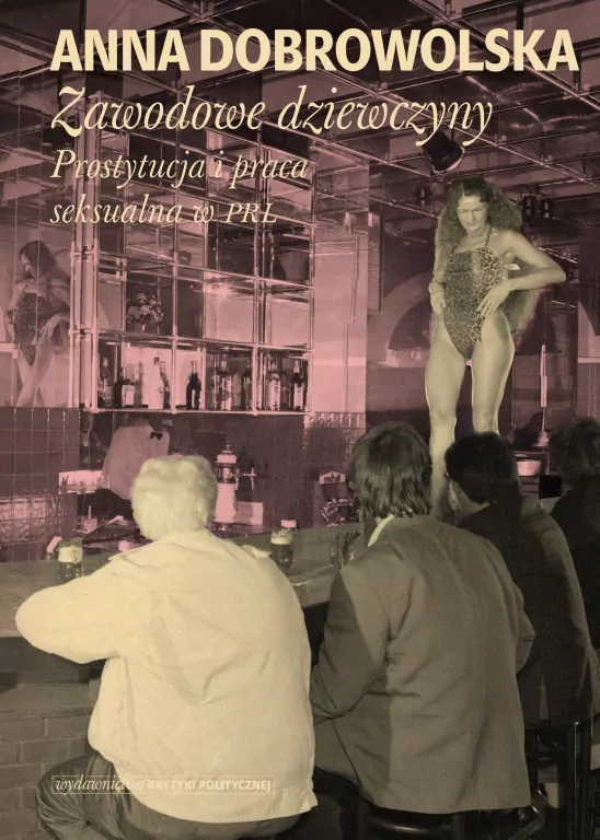 Zawodowe dziewczyny. Prostytucja i praca seksualna - tantis.pl