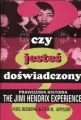 Czy jesteś doświadczony?Praw.hist.The Jimi Hendrix - tantis.pl