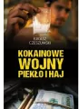 Kokainowe wojny. Piekło i haj - tantis.pl