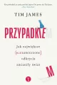 Przypadkiem. Jak największe (niezamierzone) odkrycia zmieniły świat - tantis.pl