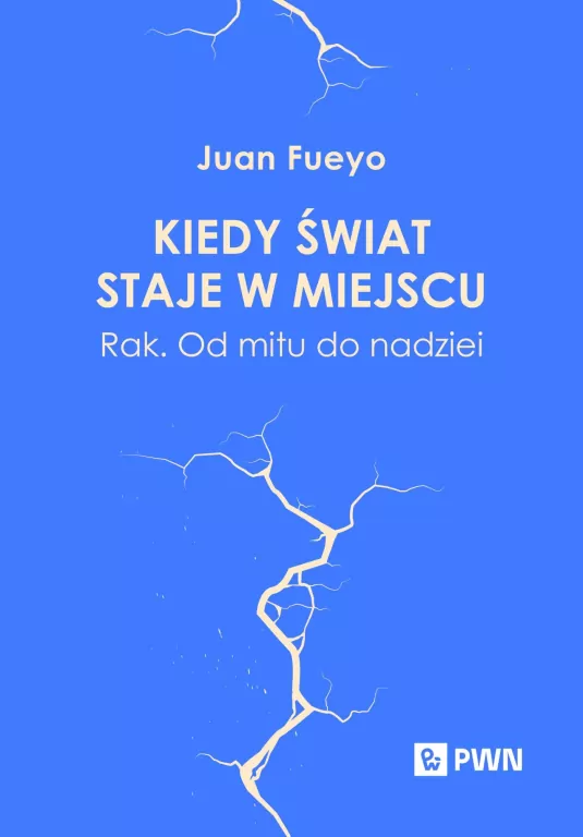 Kiedy świat staje w miejscu. Rak. Od mitu... - tantis.pl