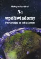 Na wpółświadomy Powtarzając za samym sobą - tantis.pl