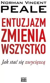 Entuzjazm zmienia wszystko. Jak stać się zwycięzcą - tantis.pl