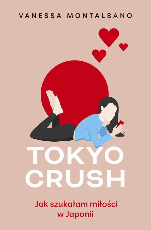 Tokyo Crush. Jak szukałam miłości w Japonii - tantis.pl