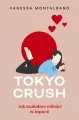 Tokyo Crush. Jak szukałam miłości w Japonii - tantis.pl