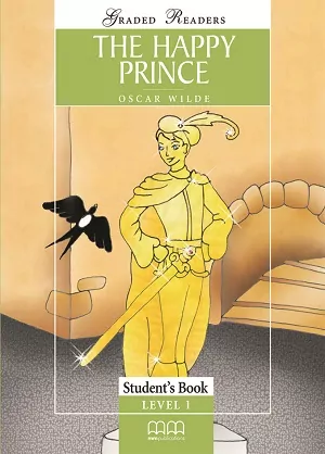 The Happy Prince. Graded Readers. Student's Book. Level 1 - tantis.pl