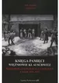 Księga Pamięci. Więźniowie KL Auschwitz rozstrzelani pod Ściana Straceń w latach 1941-1943 - tantis.pl