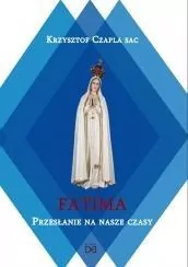 Fatima.Przesłanie na nasze czasy - tantis.pl