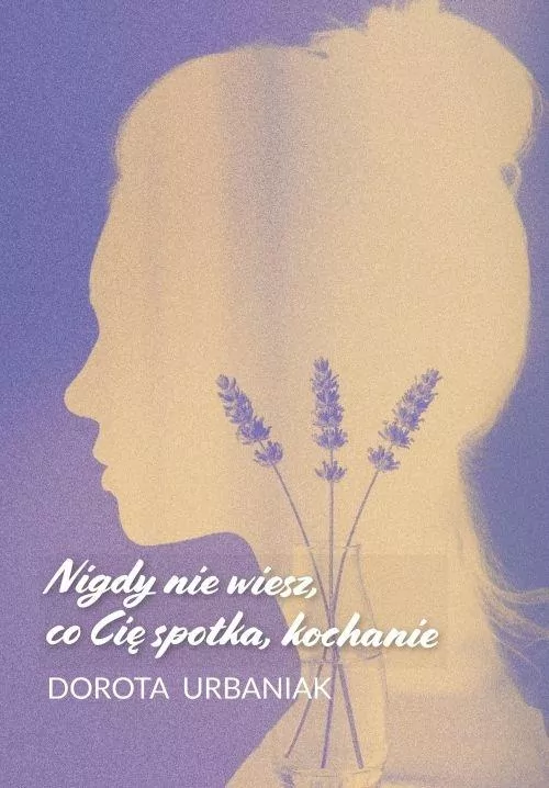 Nigdy nie wiesz, co Cię spotka, kochanie - tantis.pl