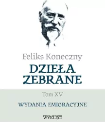 Feliks Koneczny. Dzieła zebrane T.15