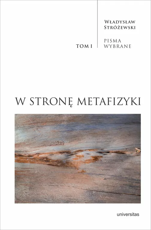 W stronę metafizyki. Pisma Wybrane T.1 - tantis.pl