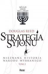 Nieznana historia narodu wybranego. Strategia Syjonu. Tom 2