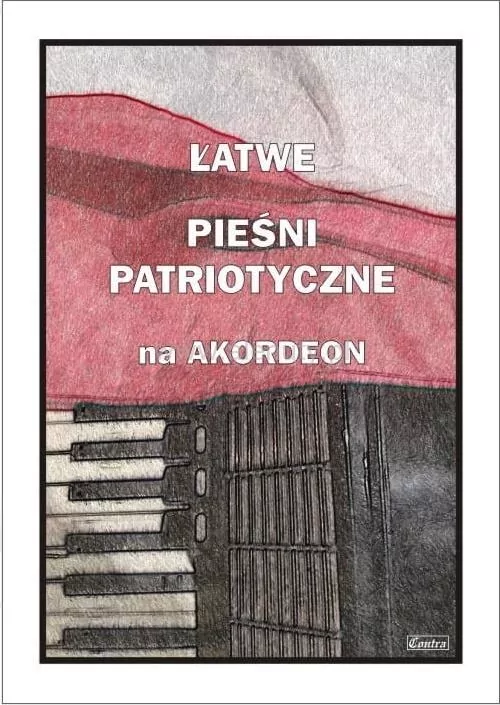 Łatwe pieśni patriotyczne na akordeon - tantis.pl