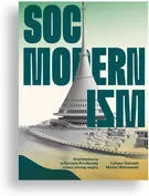 Socmodernizm. Architektura w Europie Środkowej czasu zimnej wojny - tantis.pl