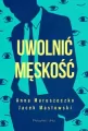 Uwolnić męskość - tantis.pl