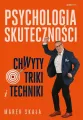 Psychologia skuteczności. Chwyty, triki i techniki - tantis.pl