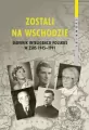Zostali na Wschodzie. Słownik inteligencji polskiej w ZSRS 1945–1991 - tantis.pl