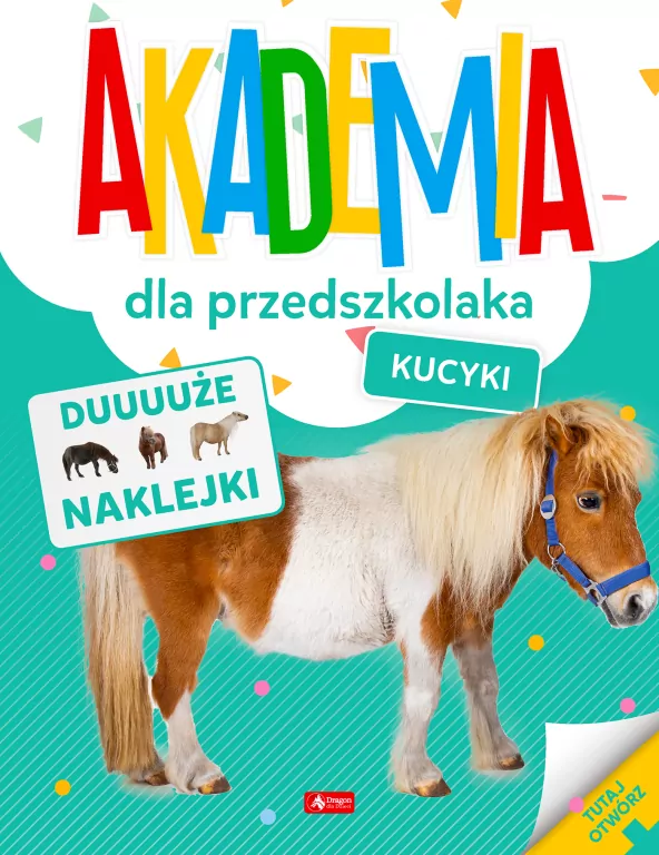 Akademia dla przedszkolaka. Kucyki - tantis.pl