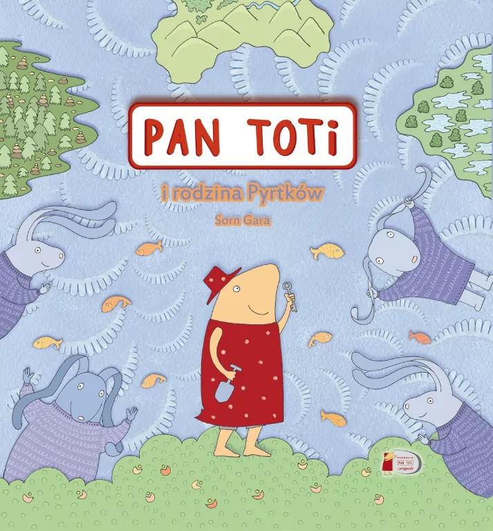 Pan Toti i rodzina Pyrtków - tantis.pl