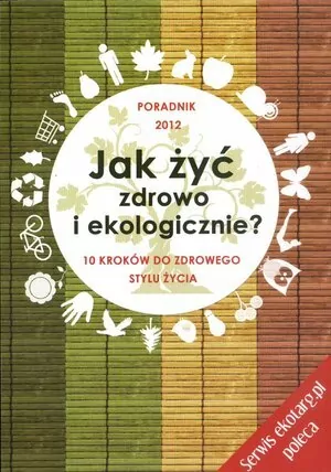 Jak żyć zdrowo i ekologicznie - tantis.pl