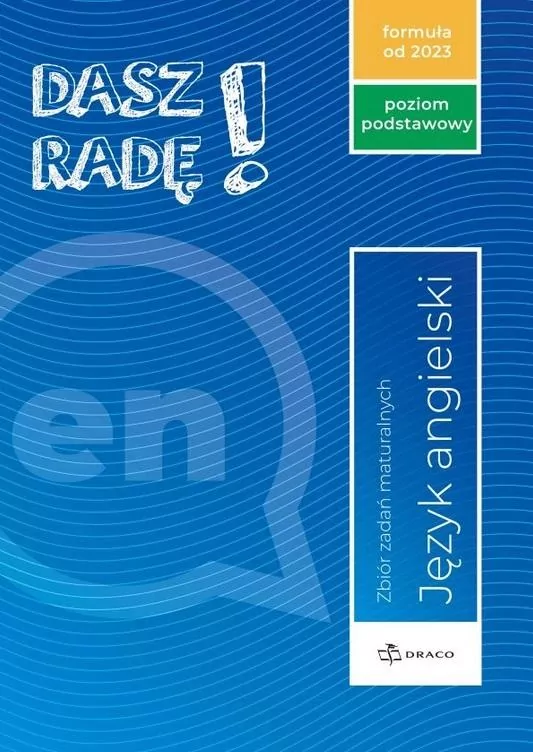 Dasz radę! J. ang. zbiór zadań maturalnych ZP 2023 - tantis.pl