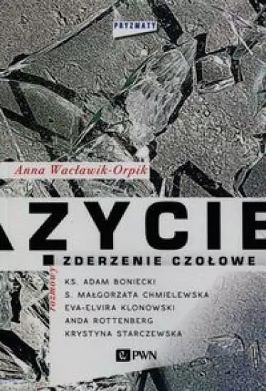 Życie. Zderzenie czołowe - tantis.pl