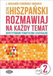 Język hiszpański. Rozmawiaj na każdy temat. A2-B2. Cz.2