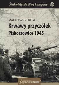 Krwawy przyczółek. Piskorzowice 1945 - tantis.pl