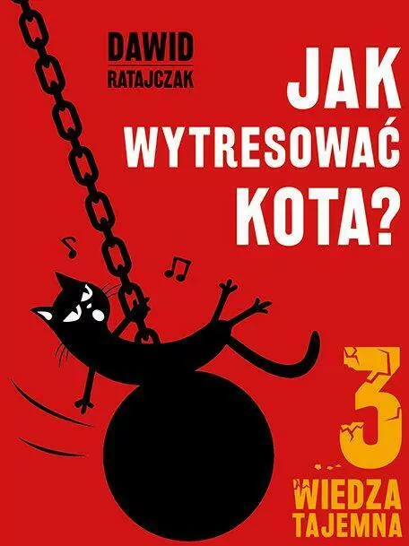 Wiedza tajemna. Jak wytresować kota? Tom 3 - tantis.pl