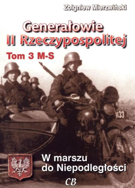 Generałowie II Rzeczypospolitej. Tom 3 M - S - tantis.pl