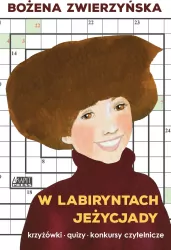 W labiryntach Jeżycjady. Krzyżówki, quizy, konkursy czytelnicze