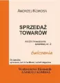 Kwalifikacja A.20/A.18. Sprzedaż towarów. Prowadzenie sprzedaży. Ćwiczenia dla zawodów: sprzedawca, technik handlowiec, technik księgarstwa.  Część 2 - tantis.pl