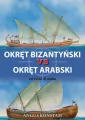 Okręt bizantyński vs okręt arabski od VII do XI w - tantis.pl