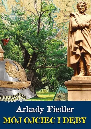 Mój ojciec i dęby - tantis.pl