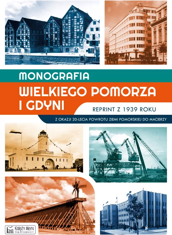 Monografia Wielkiego Pomorza i Gdyni. Reprint z 1939 roku - tantis.pl
