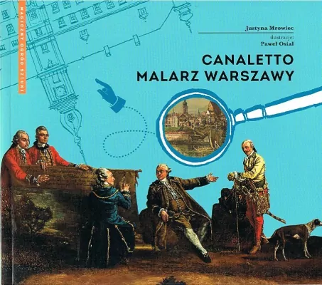 Canaletto. Malarz Warszawy