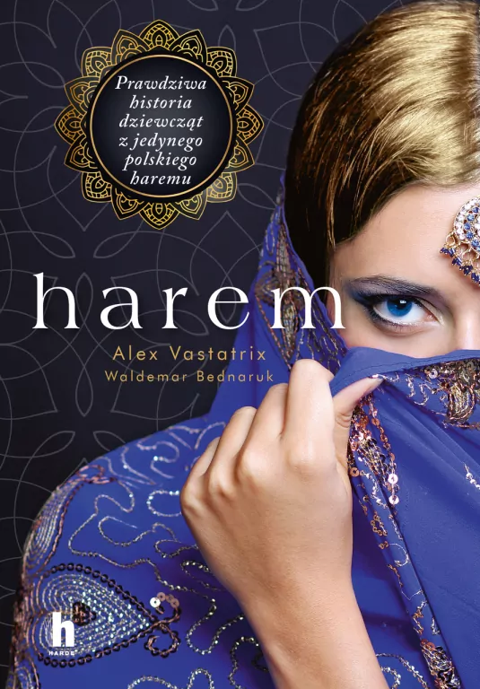 Harem. Pierwsza opowieść o polskim haremie - tantis.pl