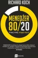 Menedżer 80/20. Pracuj mniej, osiągaj więcej. Zasada 80/20 to podstawa, by osiągnąć lepsze efekty mniejszym nakładem sił i zasobów. Przeczytaj tą nową książkę Richarda Kocha i wykorzystaj w praktyce zawartą w niej wiedzę. - tantis.pl