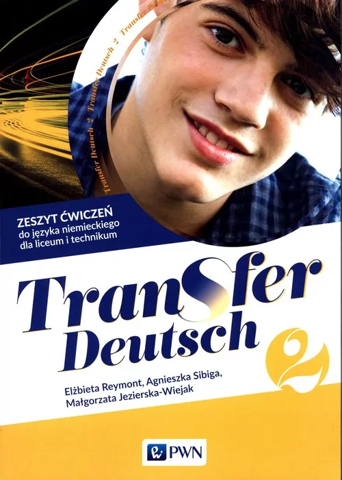 Transfer Deutsch 2. Zeszyt ćwiczeń. Język niemiecki dla szkół ponadpodstawowych - tantis.pl