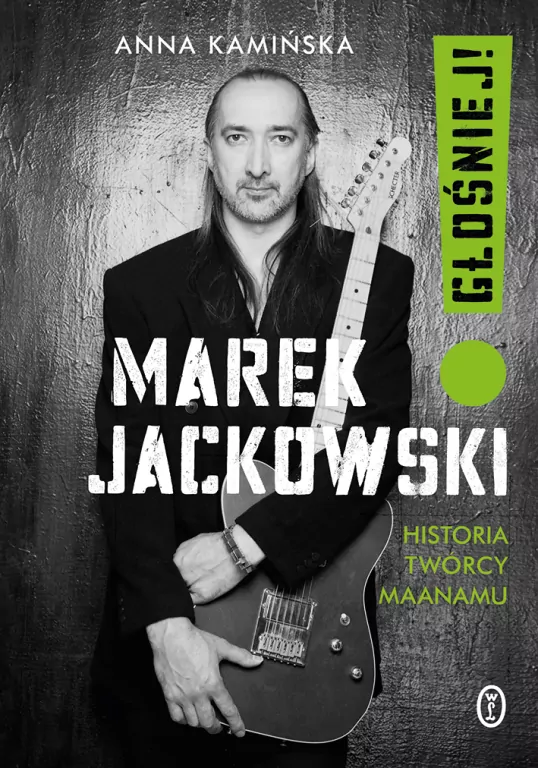 Marek Jackowski. Głośniej! Historia twórcy Maanamu - tantis.pl