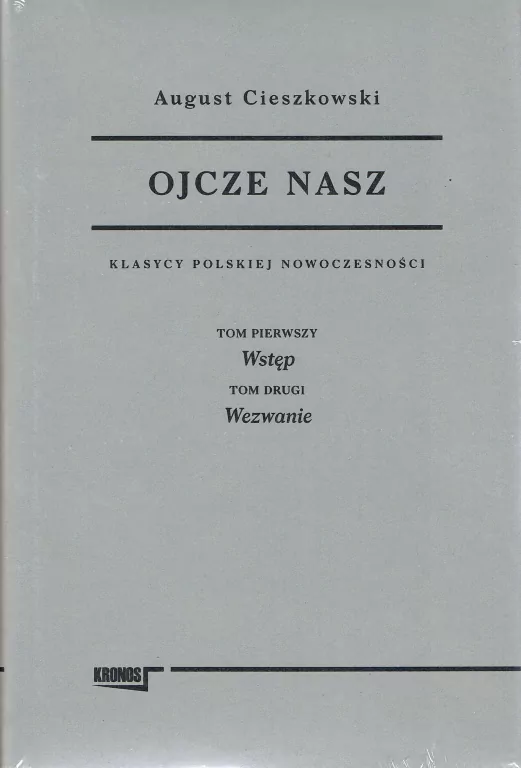 Ojcze nasz. Klasycy Polskiej Nowoczesności T.1-2 - tantis.pl